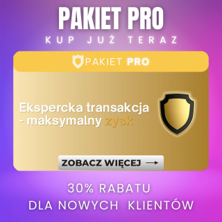 Pakiet PRO - Ekspercka transakcja, maksymalny zysk